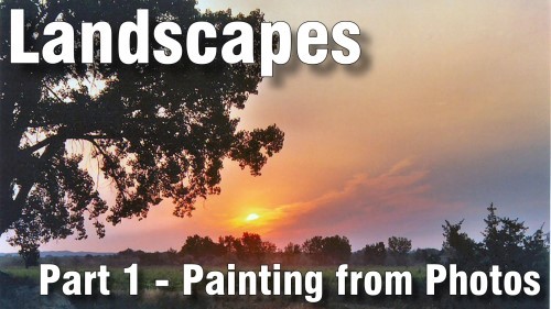 Introduction to Landscape Painting - Painting from Photos in Oil