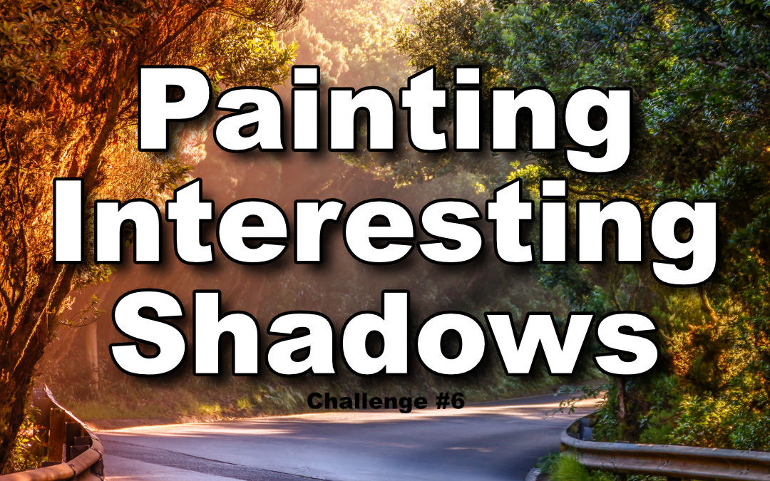Painting Interesting Shadows